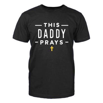 This Daddy Prays Men's T-Shirt