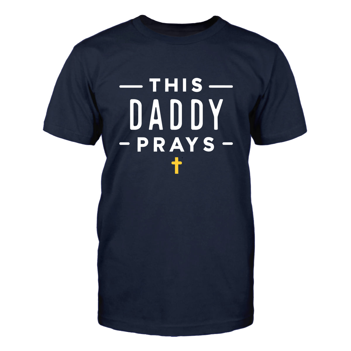 This Daddy Prays Men's T-Shirt