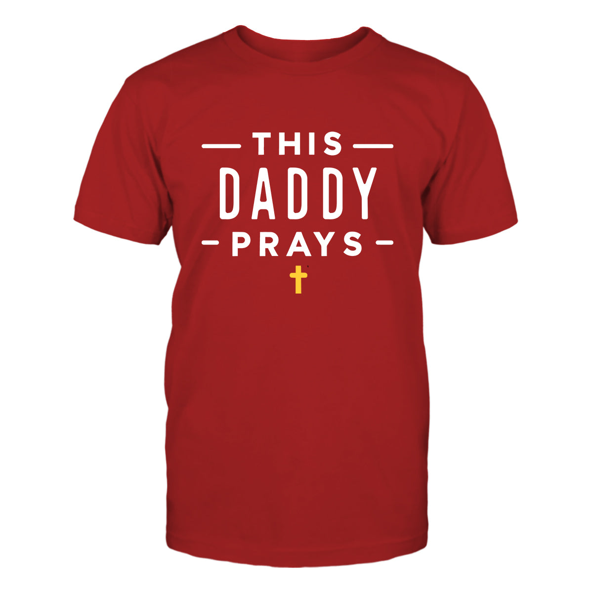 This Daddy Prays Men's T-Shirt