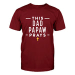 This Dad Papaw Prays Men's T-Shirt