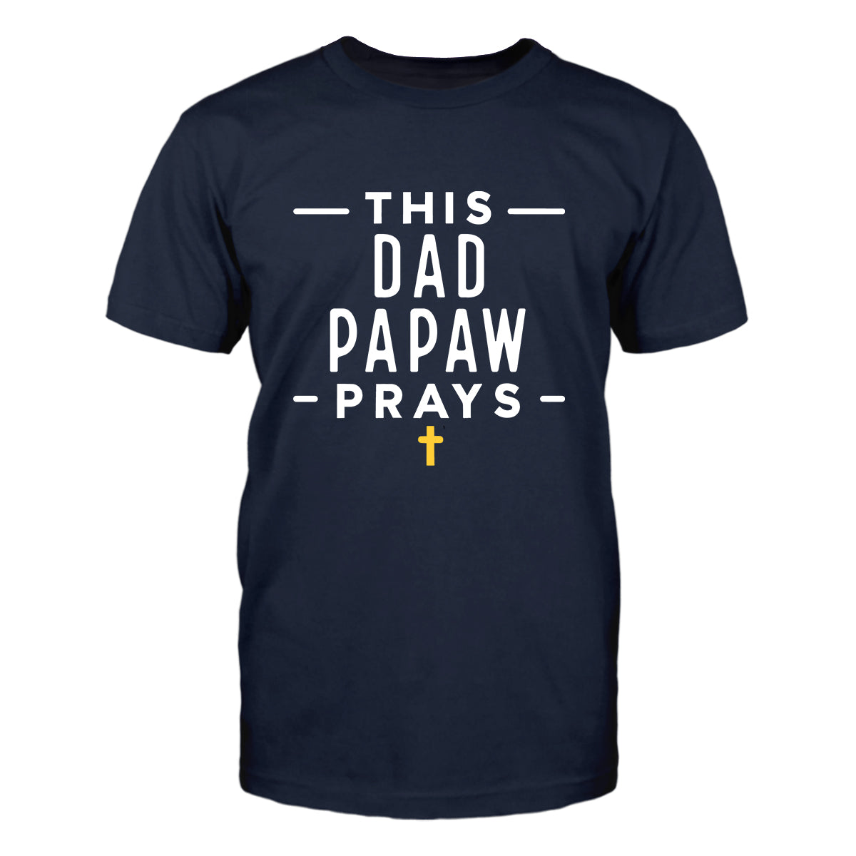 This Dad Papaw Prays Men's T-Shirt