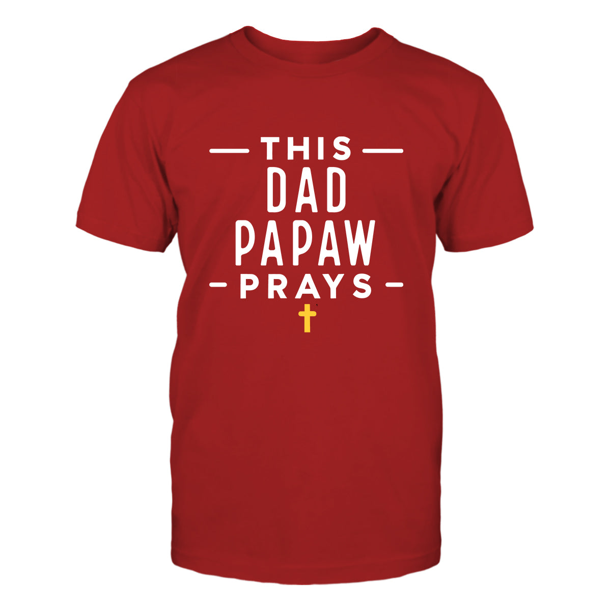 This Dad Papaw Prays Men's T-Shirt