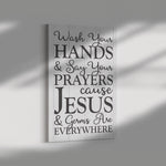 Wash Your Hands And Say Your Prayers Premium Canvas