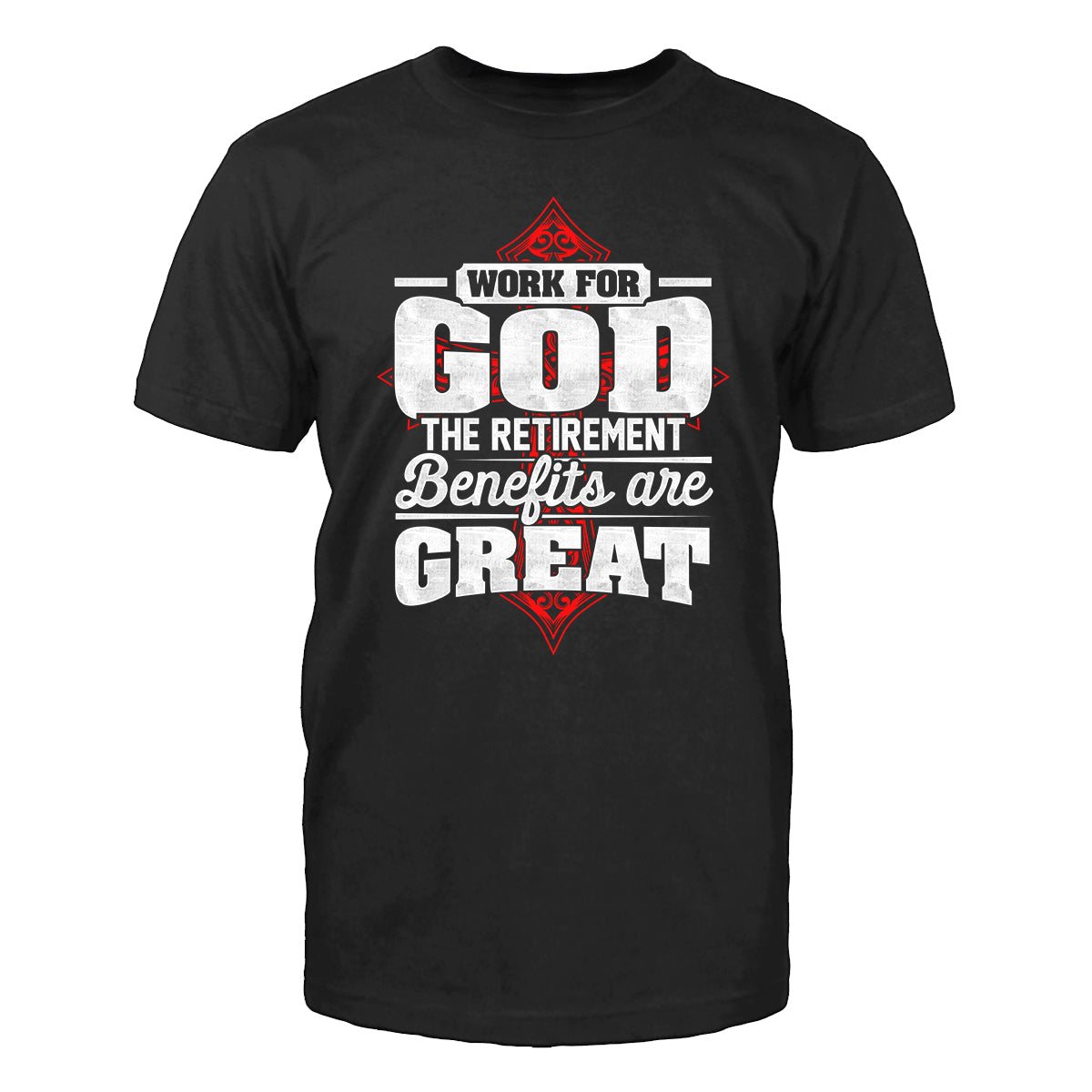 Work For God T-Shirt