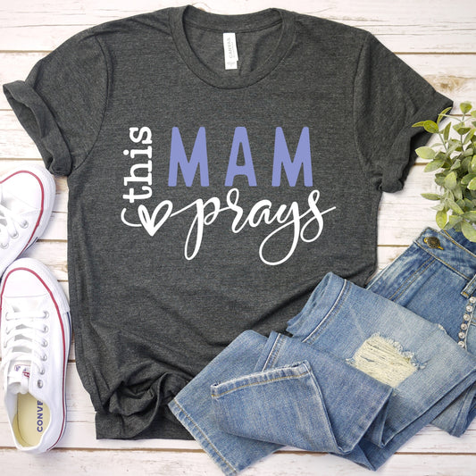 This Mam Prays Women's T-Shirt