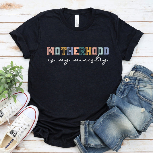 Motherhood Is My Ministry Colorful Women's T-Shirt