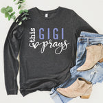 This GiGi Prays Women's Long Sleeve Shirt