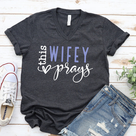 This Wifey Prays Women's V-Neck Shirt