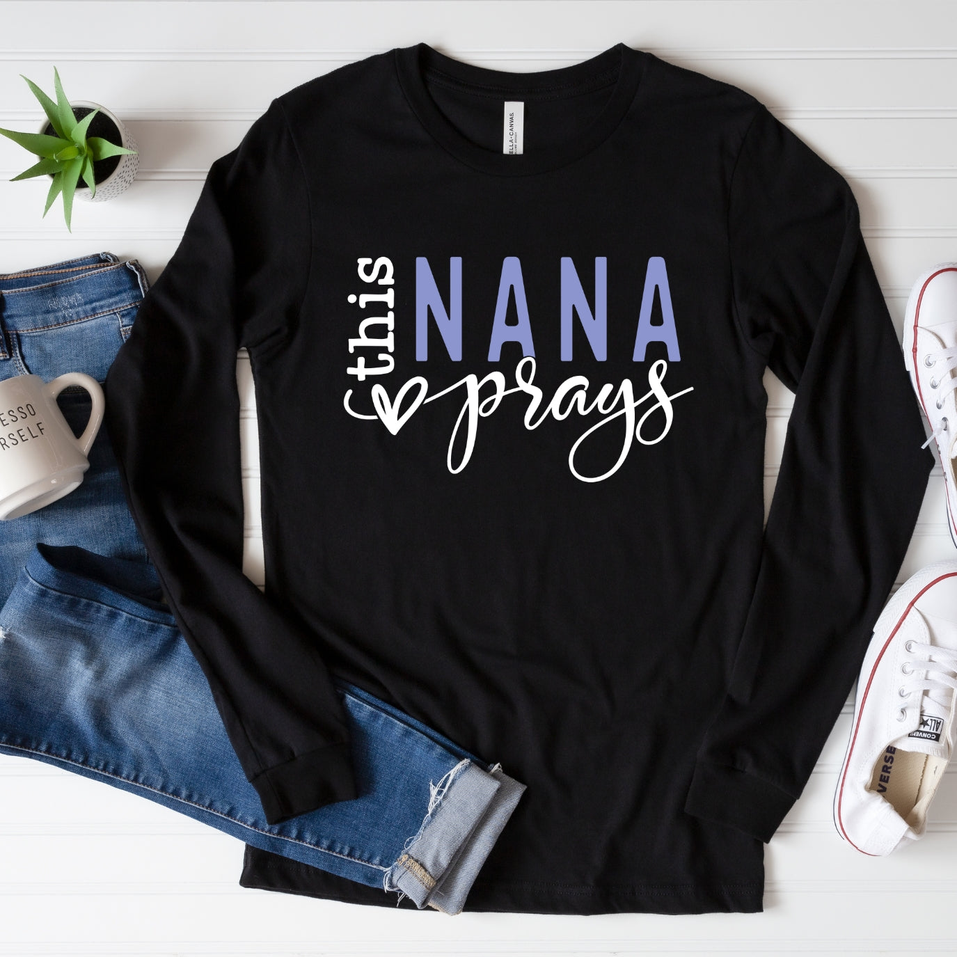 This Nana Prays Long Sleeve Shirt