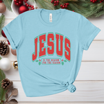 Jesus Is The Reason For The Season Women's T-Shirt