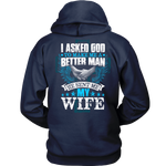 "I Asked God - Sent me My Wife" Hoodie