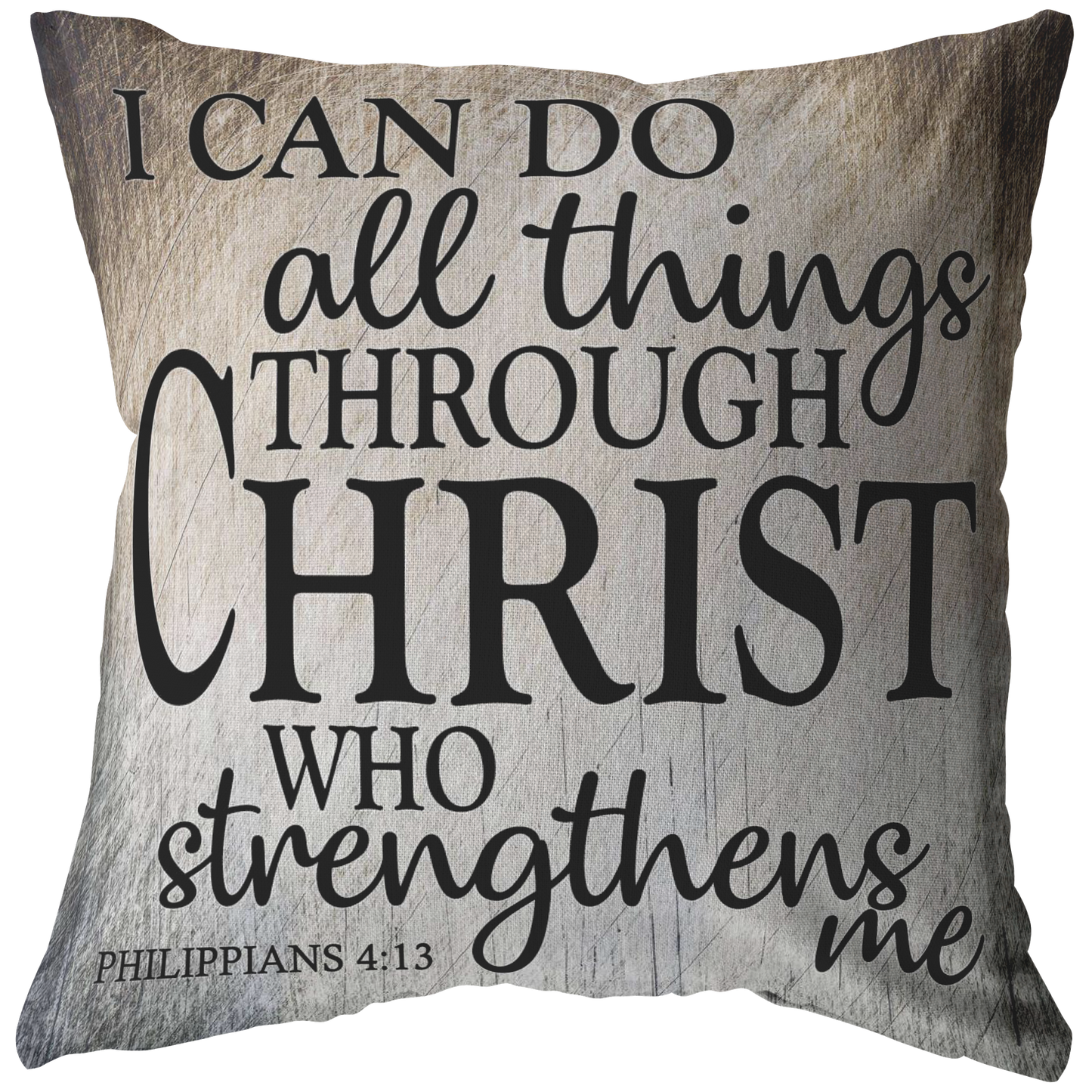 "I Can Do All Things Through Christ" Pillow