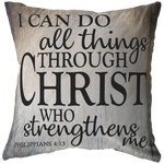 "I Can Do All Things Through Christ" Pillow