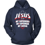 "Jesus My Superhero" Hoodie