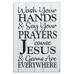 "Wash Your Hands and Say Your Prayers" Premium Canvas