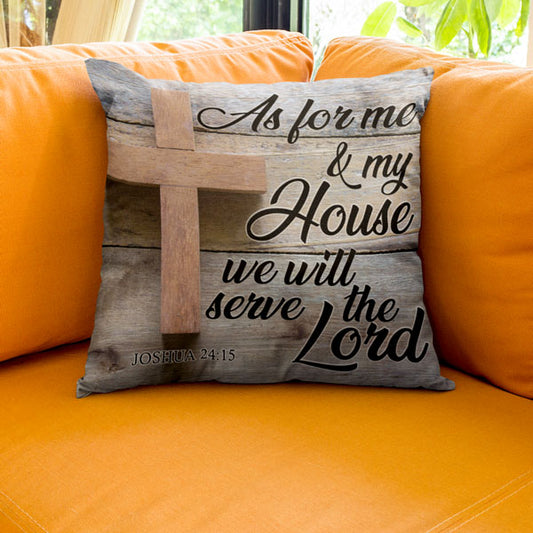 "Me And My House, We Will Serve The Lord" Pillow
