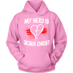 "My Hero Is Jesus Christ" Unisex Hoodie