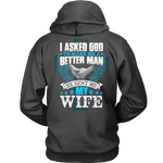 "I Asked God - Sent me My Wife" Hoodie