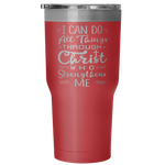Philippians 4:13 30OZ TUMBLER