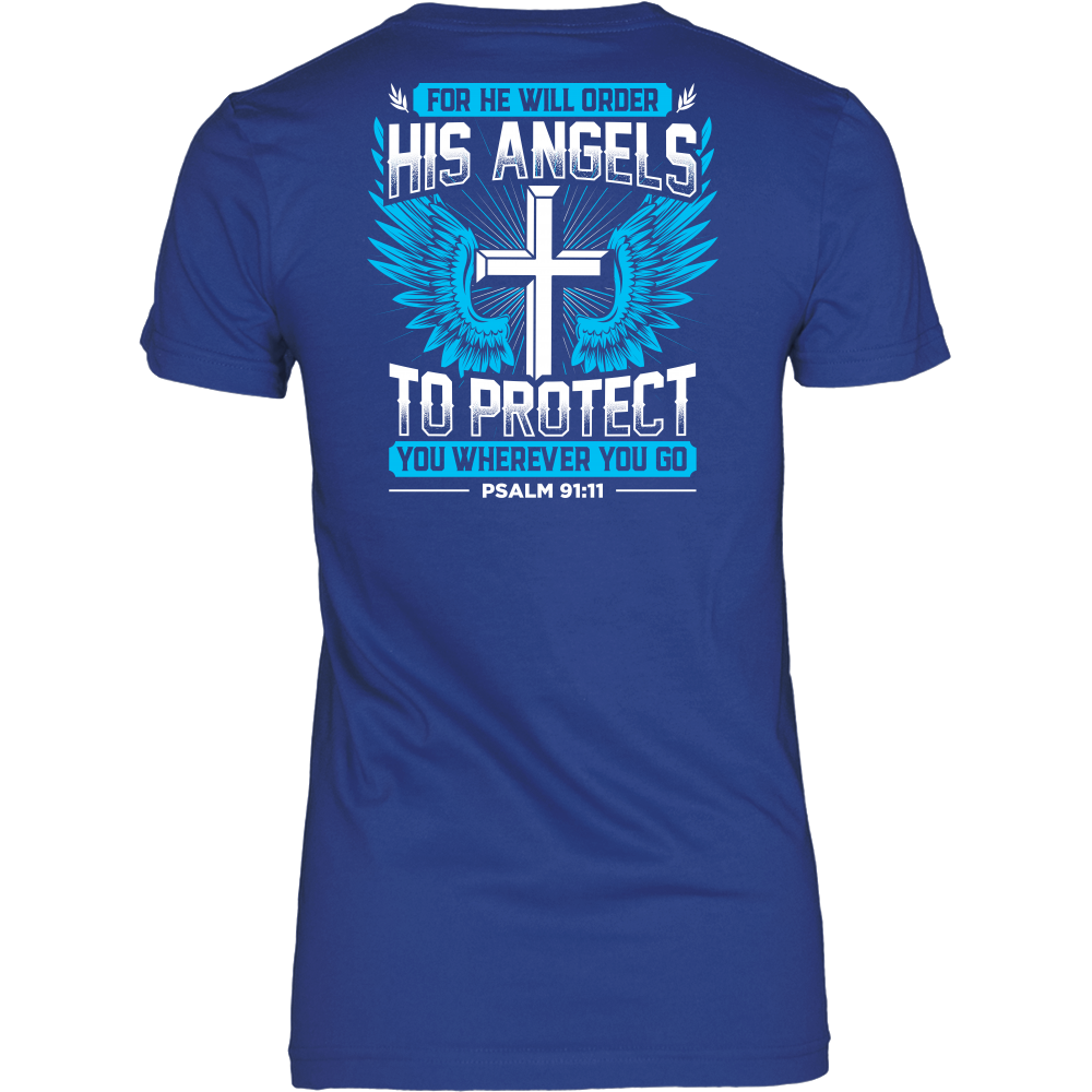 "HE WILL ORDER HIS ANGELS" SHIRTS