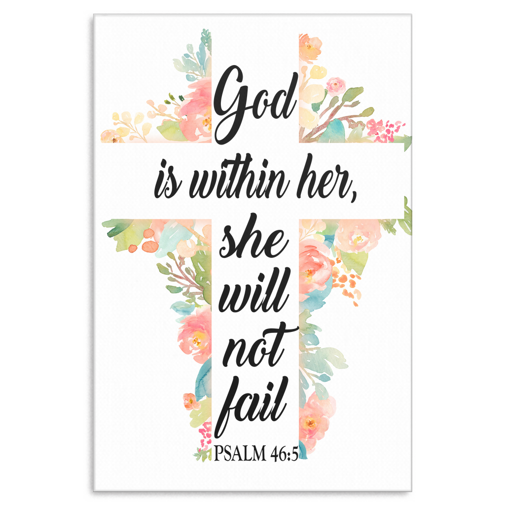 "GOD IS WITHIN HER- SHE WILL NOT FAIL" PREMIUM CANVAS